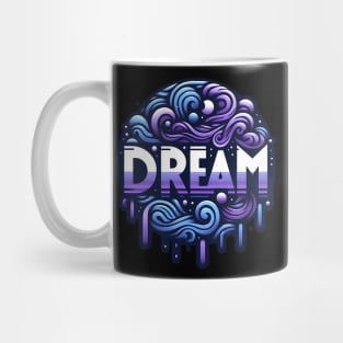 DREAM - INSPIRATIONAL QUOTES Mug